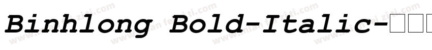 Binhlong Bold-Italic字体转换